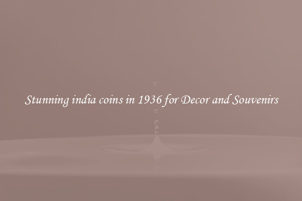 Stunning india coins in 1936 for Decor and Souvenirs