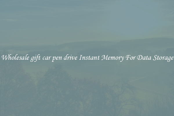 Wholesale gift car pen drive Instant Memory For Data Storage