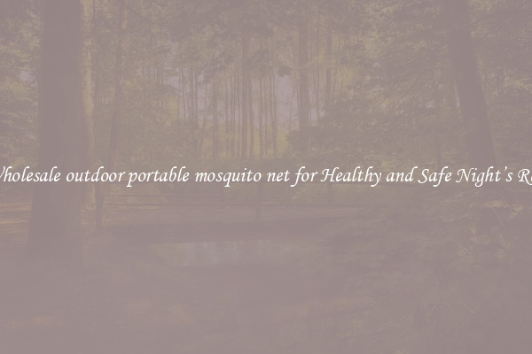 Wholesale outdoor portable mosquito net for Healthy and Safe Night’s Rest
