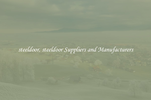 steeldoor, steeldoor Suppliers and Manufacturers