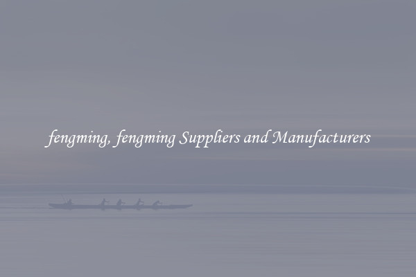 fengming, fengming Suppliers and Manufacturers