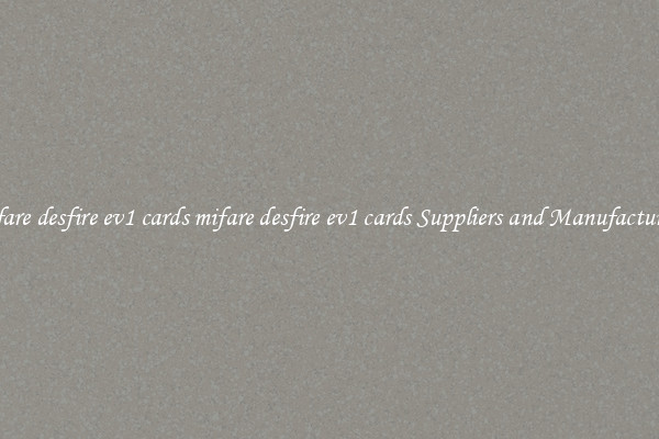 mifare desfire ev1 cards mifare desfire ev1 cards Suppliers and Manufacturers
